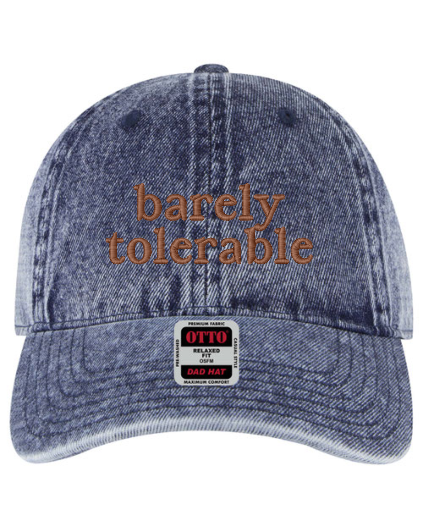 Barely Tolerable Hat | Funny Embroidered Hat | Unstructured Dad Hat (RTS)