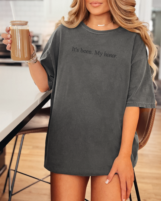 It's been. My honor. | Embroidered Bookish Comfort Colors Tee