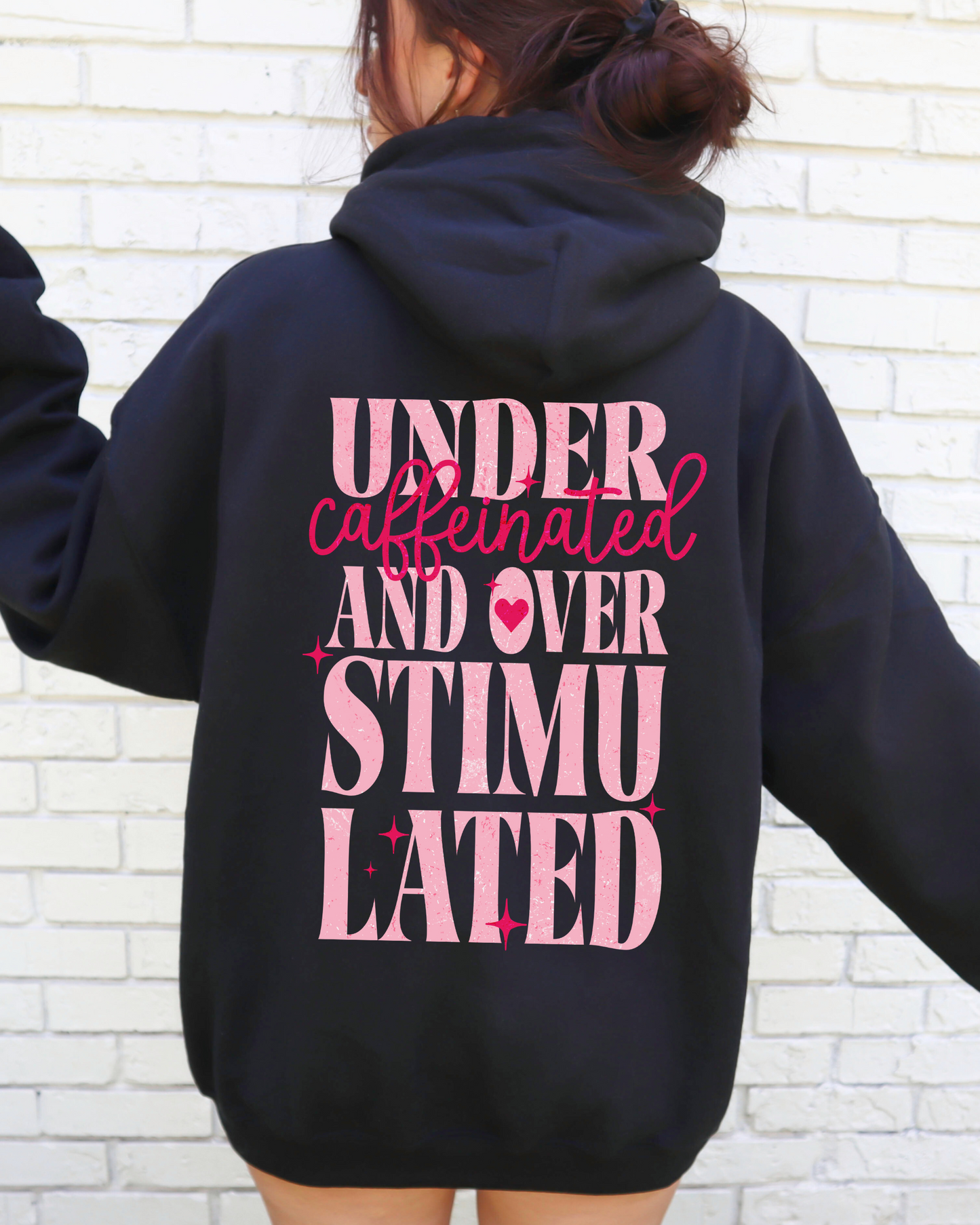 Under Caffeinated and Overstimulated Hoodie - Black (PRE-ORDER)