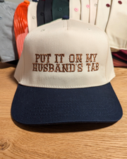 Put It On My Husband's Tab Embroidered Two Toned Five Panel Baseball Hat (RTS)