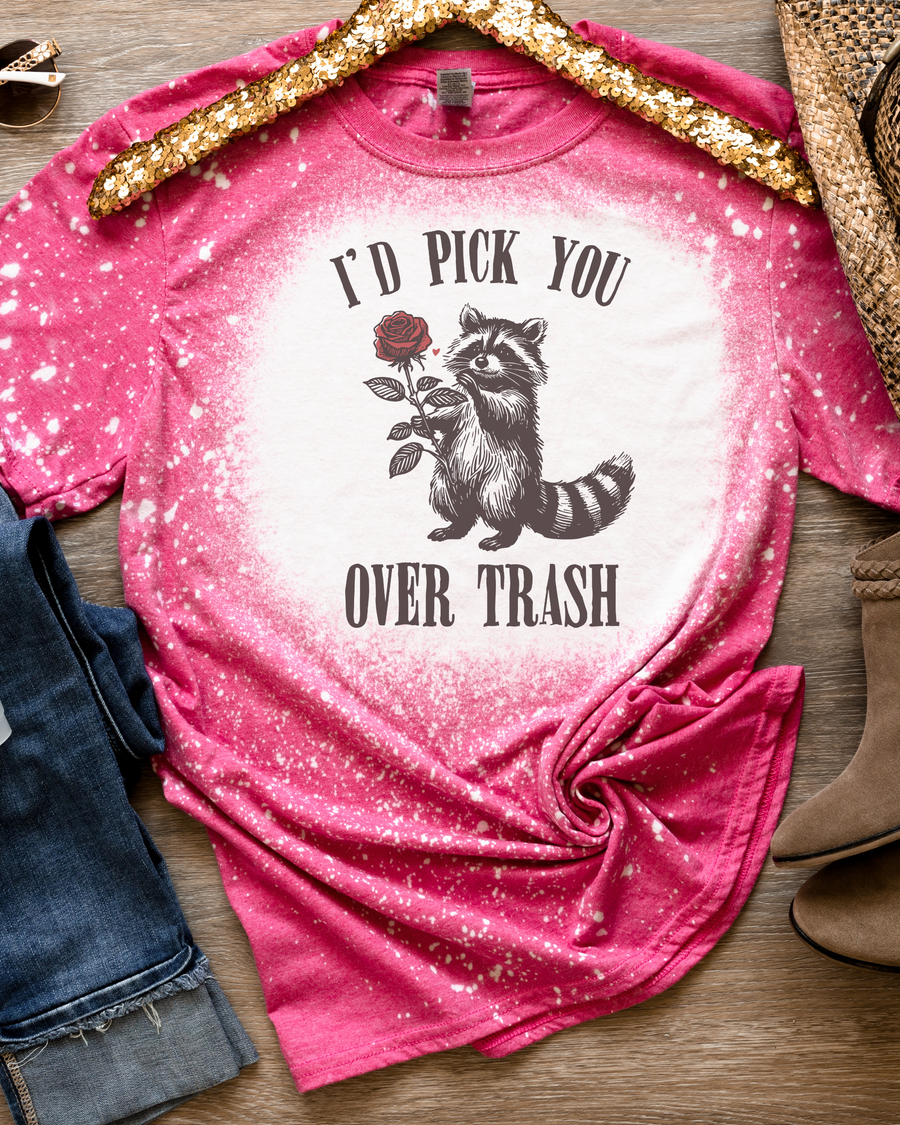 I'd Pick You Over Trash Valentine's Reverse Dyed Tee