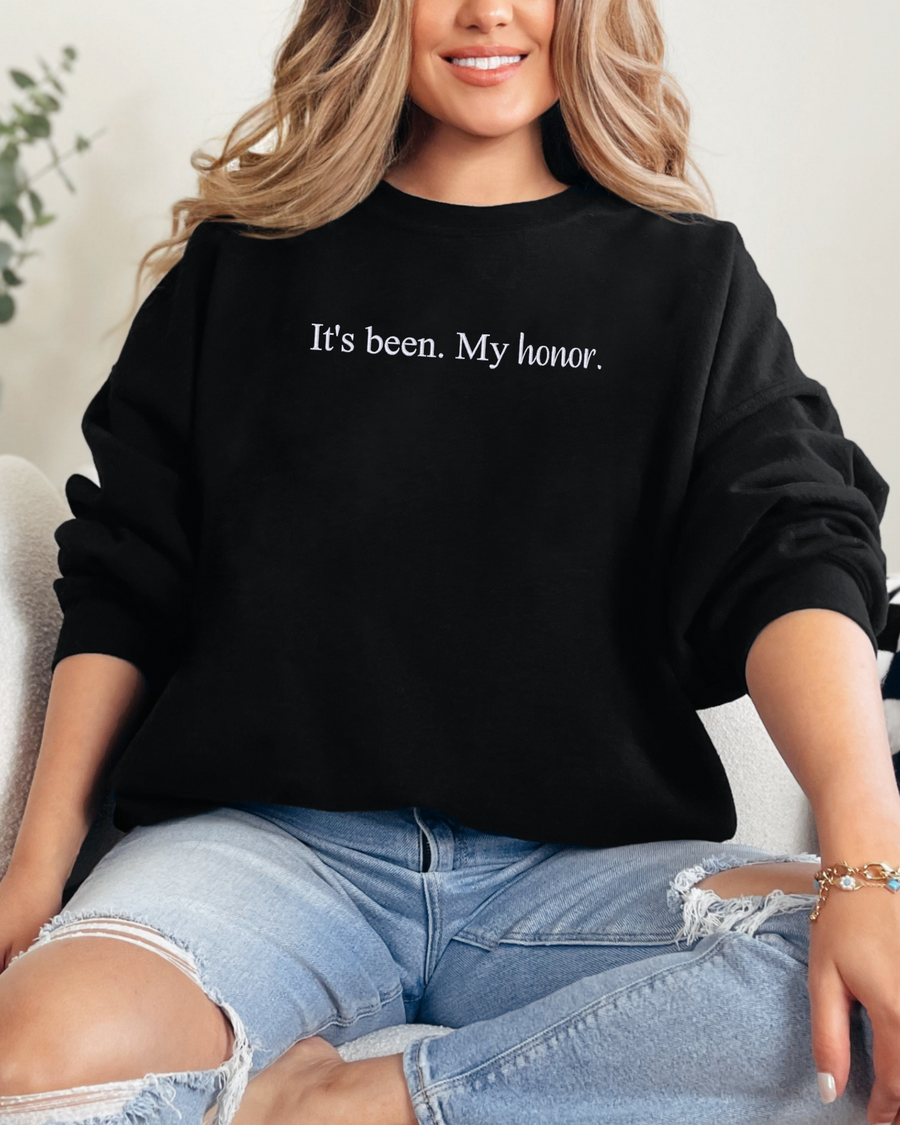 It's been. My honor. Empyrean Inspired Embroidered Crewneck Sweatshirt