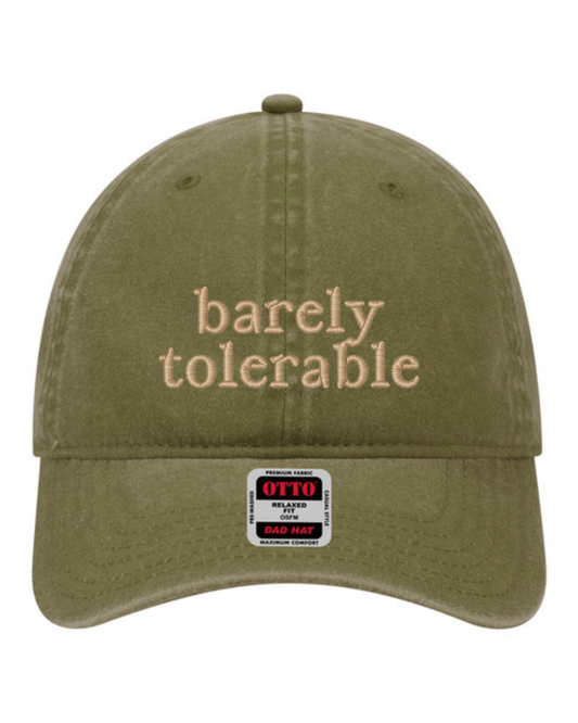 Barely Tolerable Hat | Funny Embroidered Hat | Unstructured Dad Hat (RTS)