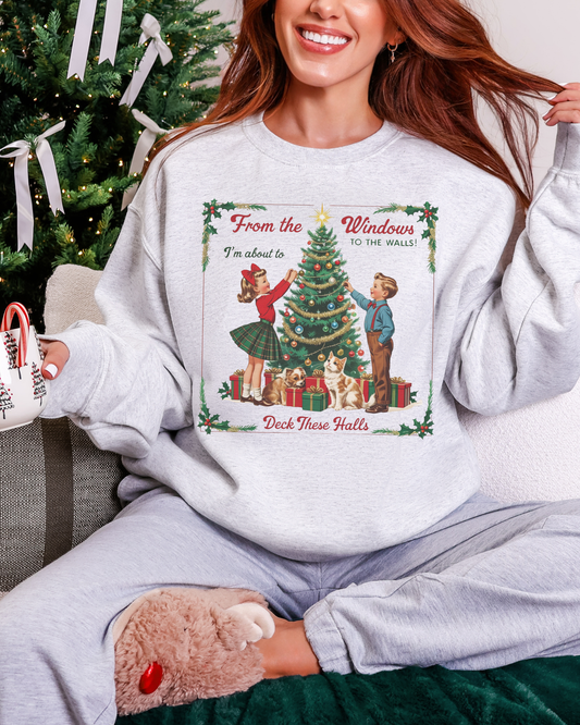 I'm About To Deck These Halls Christmas Sweatshirt | Funny Christmas Crewneck