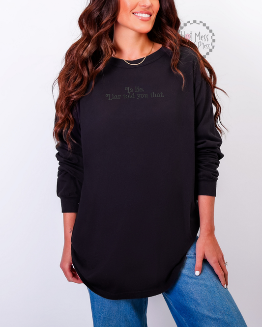 Liar Told You That HR Inspired Long Sleeve Shirt | Embroidered Long Sleeve T-Shirt