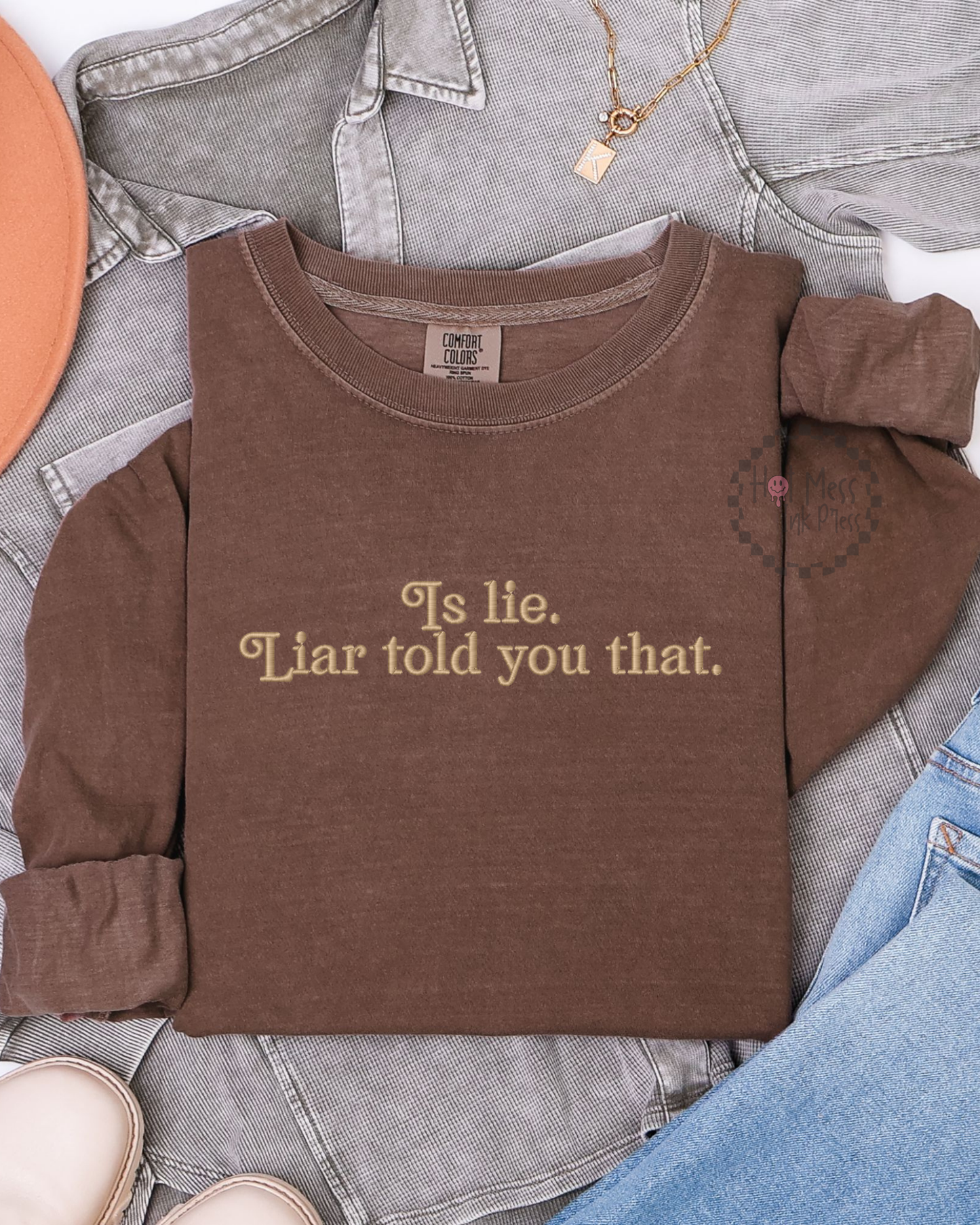 Liar Told You That HR Inspired Long Sleeve Shirt | Embroidered Long Sleeve T-Shirt