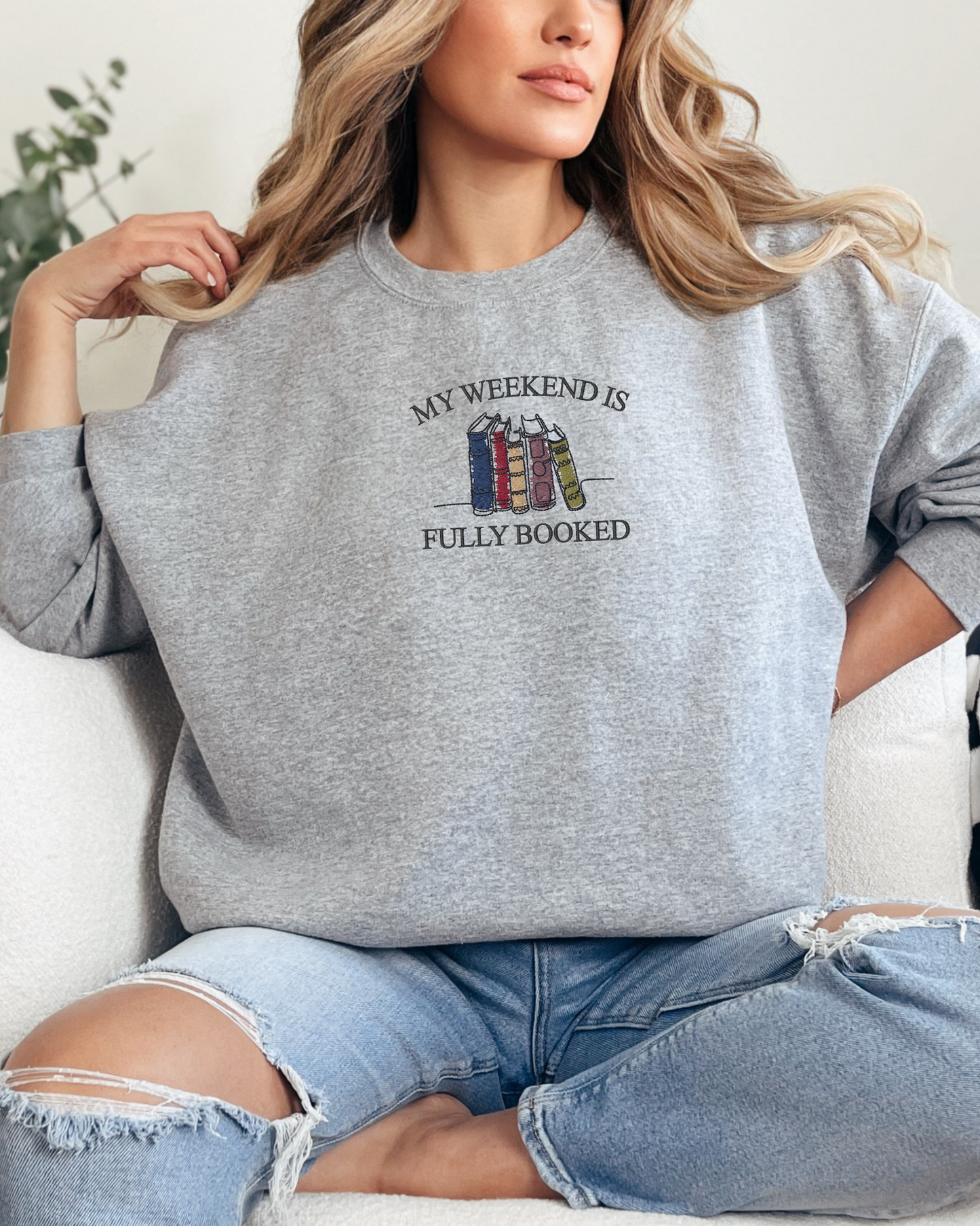 My Weekend Is Booked Crewneck Sweatshirt | Embroidered Bookish Sweatshirt - Fall/Winter Edition