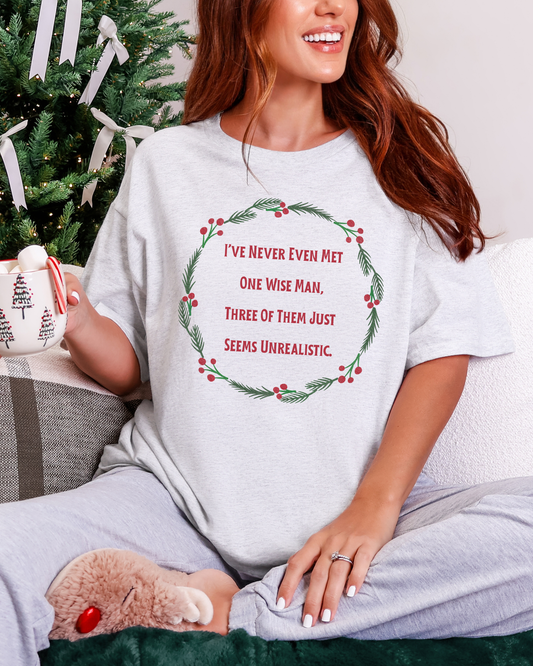 Never Even Met One Wise Man Christmas Shirt | Funny Christmas T-Shirt