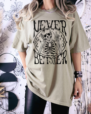 Never Better Comfort Colors T-Shirt